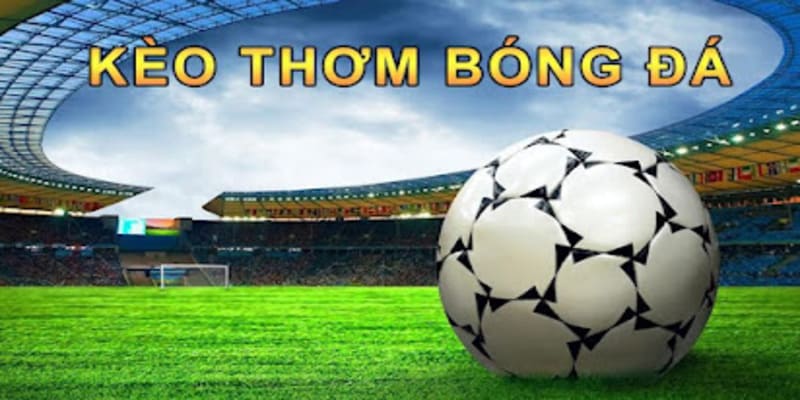 Kèo thơm 99OK là gì Kèo thơm 99OK là gì
