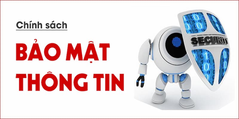 Cam kết nổi bật trong chính sách bảo mật