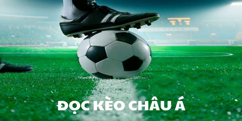 Tổng quan về kèo châu Á