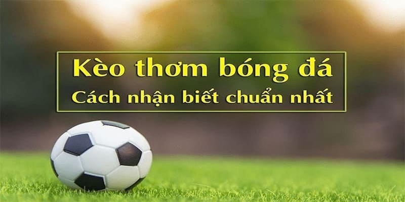 Kèo thơm 99OK là gì