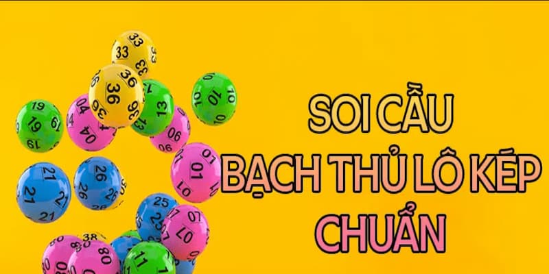 Bạch thủ lô kép Các lưu ý quan trọng khi chơi