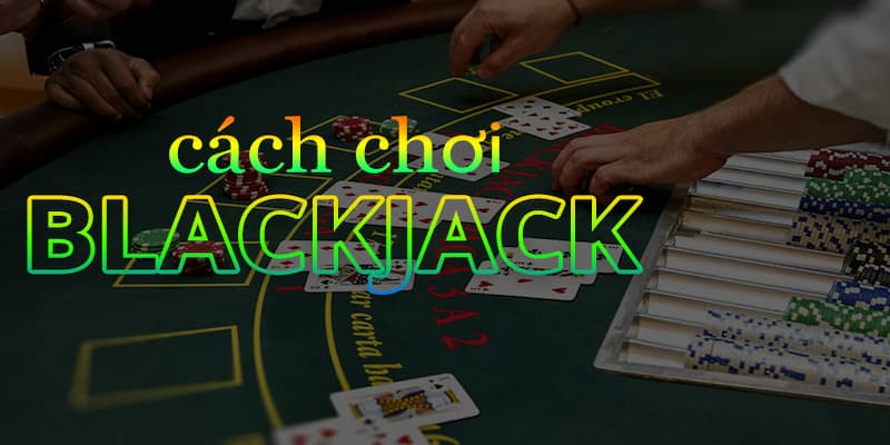 Cách chơi blackjack W88 Luật chơi cơ bản